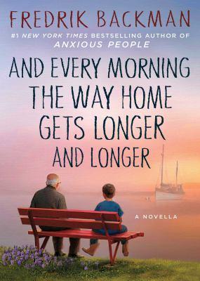 And every morning the way home gets longer and longer : a novella - Cover Art