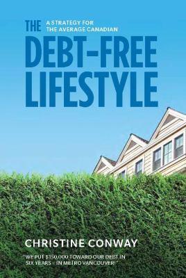 The debt-free lifestyle : a strategy for the average Canadian - Cover Art