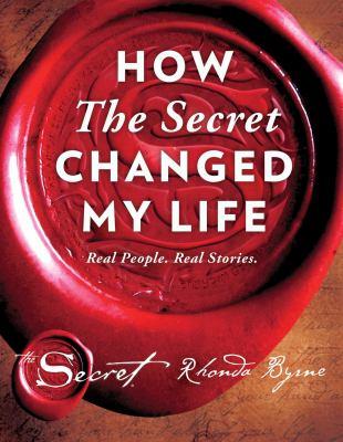 How The secret changed my life : real people, real stories - Cover Art