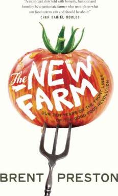 The New Farm : our ten years on the front lines of the good food revolution - Cover Art