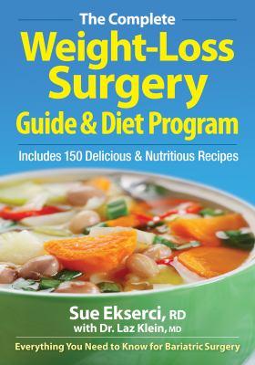The complete weight-loss surgery guide & diet program : includes 150 delicious & nutritious recipes - Cover Art
