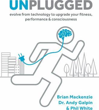 Unplugged : evolve from technology to upgrade your fitness, performance & consciousness - Cover Art