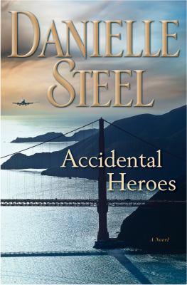 Accidental heroes : a novel - Cover Art