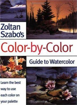 Zoltan Szabo's color-by-color guide to watercolor - Cover Art