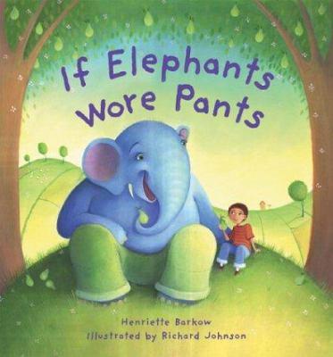 If elephants wore pants-- - Cover Art