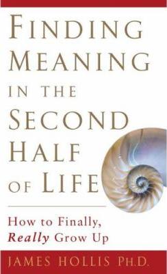 Finding meaning in the second half of life - Cover Art