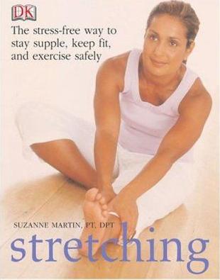 Stretching : the stress-free way to stay supple, keep fit, and exercise safely - Cover Art