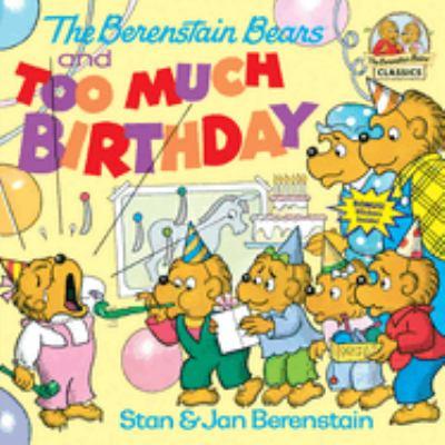 The Berenstain Bears and too much birthday - Cover Art