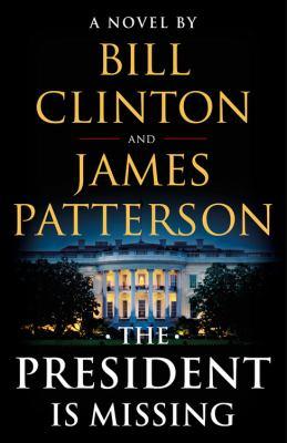 The president is missing : a novel - Cover Art