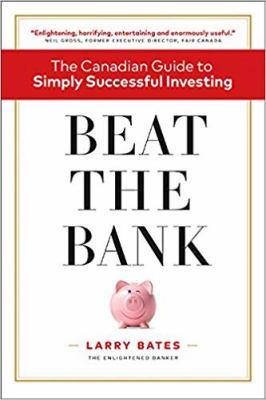 Beat the bank : the Canadian guide to simply successful investing - Cover Art