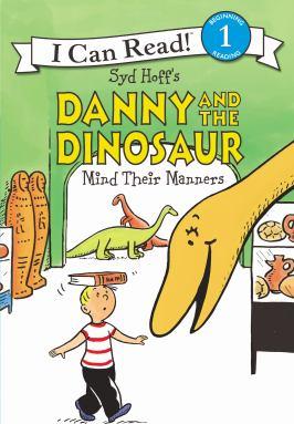 Syd Hoff's Danny and the dinosaur mind their manners - Cover Art