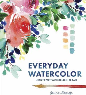 Everyday watercolor : learn to paint watercolor in 30 days - Cover Art