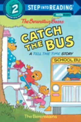 The Berenstain Bears catch the bus - Cover Art
