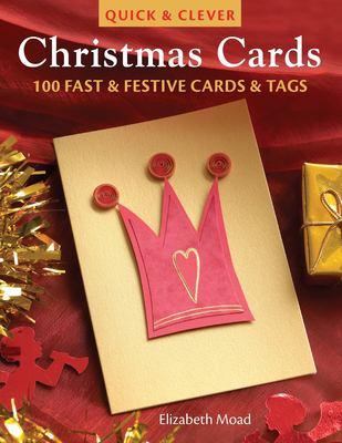 Quick & clever Christmas cards : 100 fast & festive cards & tags - Cover Art