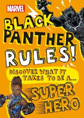Marvel Black Panther rules : discover what it takes to be a superhero - Cover Art