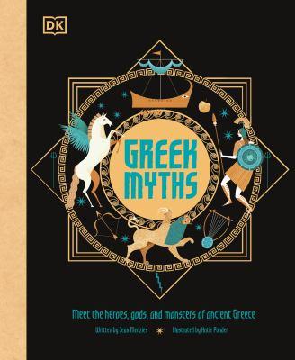 Greek myths : meet the heroes, gods, and monsters of Ancient Greece - Cover Art