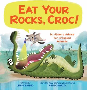 Eat your rocks, Croc! : Dr. Glider's advice for troubled animals - Cover Art