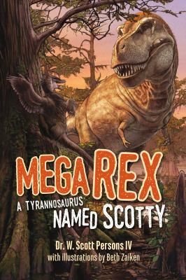 Mega Rex : a Tyrannosaurus named Scotty - Cover Art