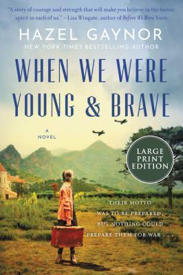When we were young & brave : a novel - Cover Art