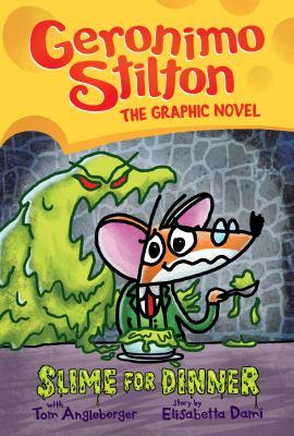 Geronimo Stilton : the graphic novel Slime for dinner - Cover Art