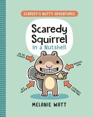 Scaredy's nutty adventures 1 Scaredy Squirrel in a nutshell - Cover Art