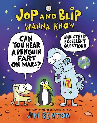 Jop and blip wanna know. and other excellent questions #1 Can you hear a penguin fart on mars? - Cover Art