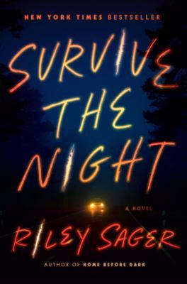 Survive the night : a novel - Cover Art