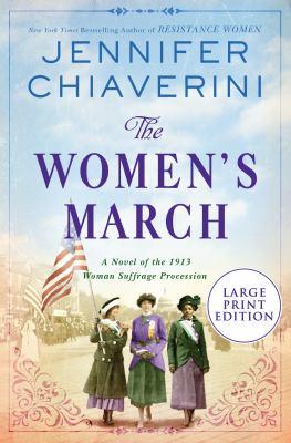 The women's march : a novel of the 1913 woman suffrage procession - Cover Art