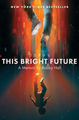 This bright future : a memoir - Cover Art