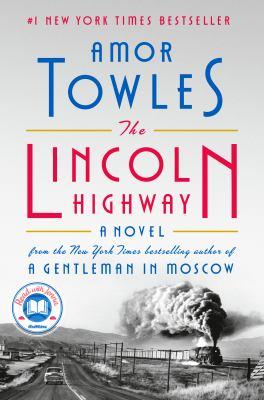 The Lincoln highway : a novel - Cover Art