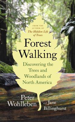 Forest walking : discovering the trees and woodlands of North America - Cover Art