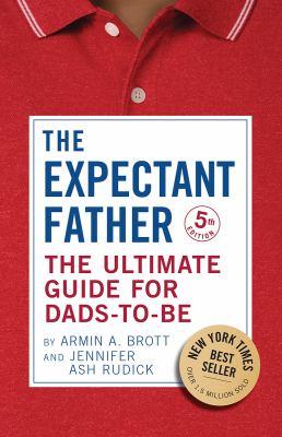 The expectant father : the ultimate guide for dads-to-be - Cover Art
