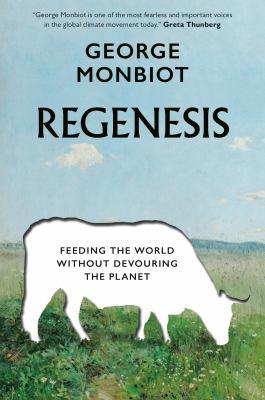 Regenesis : feeding the world without devouring the planet - Cover Art