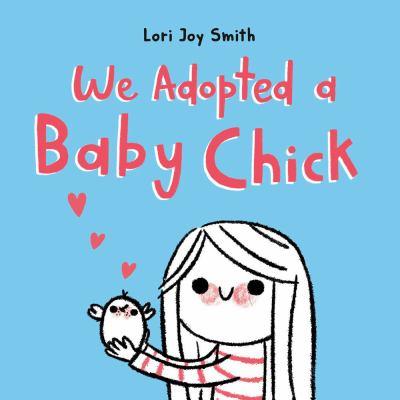 We adopted a baby chick - Cover Art