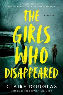 The girls who disappeared : a novel - Cover Art