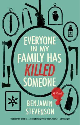 Everyone in my family has killed someone : a novel - Cover Art