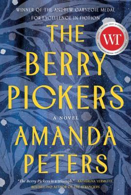The berry pickers : a novel - Cover Art