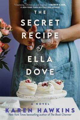The secret recipe of Ella Dove : a novel - Cover Art