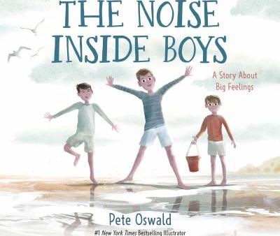 The noise inside boys : a story about big feelings - Cover Art