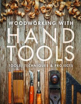 Woodworking with hand tools : tools, techniques & projects - Cover Art