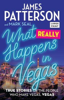 What really happens in Vegas true stories of the people who make Vegas, Vegas - Cover Art