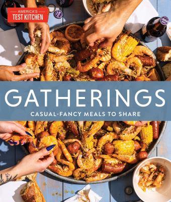 Gatherings : casual-fancy meals to share - Cover Art