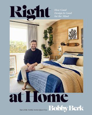 Right at home : how good design is good for the mind - Cover Art