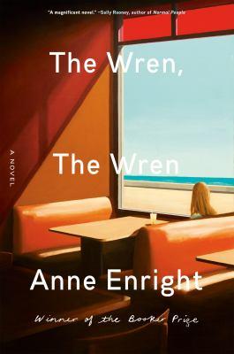 The Wren, the wren : a novel - Cover Art
