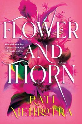 Flower and thorn : a novel - Cover Art
