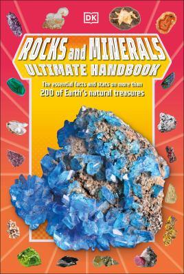 Rocks and minerals ultimate handbook : the essential facts and stats on more than 200 of Earth's natural treasures - Cover Art