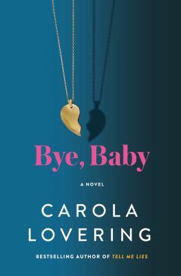 Bye, baby : a novel - Cover Art