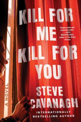Kill for me, kill for you : a novel - Cover Art
