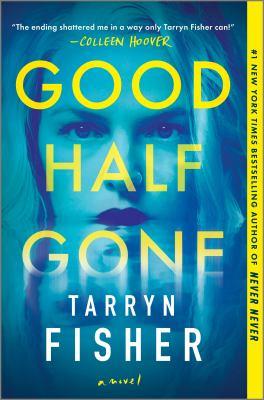 Good half gone : a novel - Cover Art