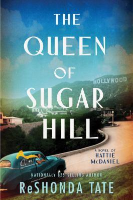 Queen of Sugar Hill : A Novel of Hattie Mcdaniel - Cover Art